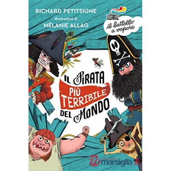 Pirata più terribile del mondo. Ediz. a colori (Il)