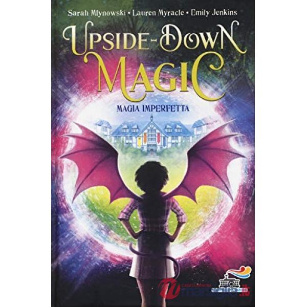 Magia imperfetta. Upside down magic. Vol. 1