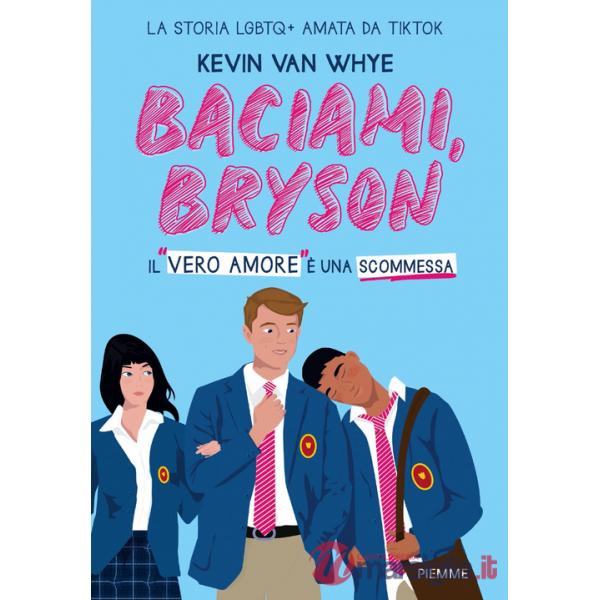 Baciami, Bryson