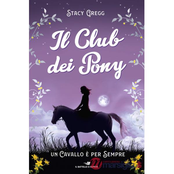 Cavallo è per sempre. Il club dei pony (Un)
