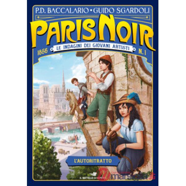 Autoritratto. Paris noir. Le indagini dei giovani artisti (L'). Vol. 1