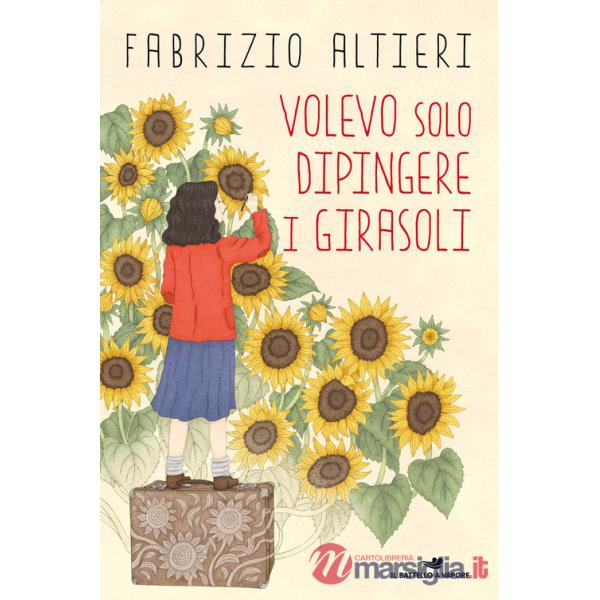 Volevo solo dipingere i girasoli