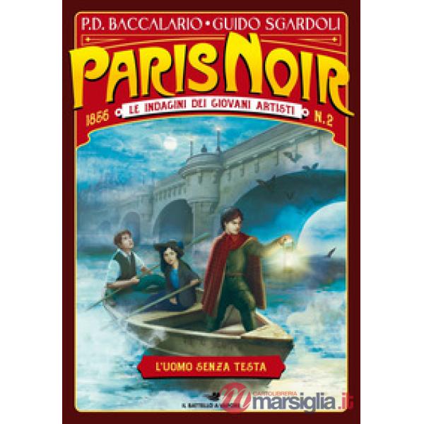 Uomo senza testa. Paris noir. Le indagini dei giovani artisti (L'). Vol. 2