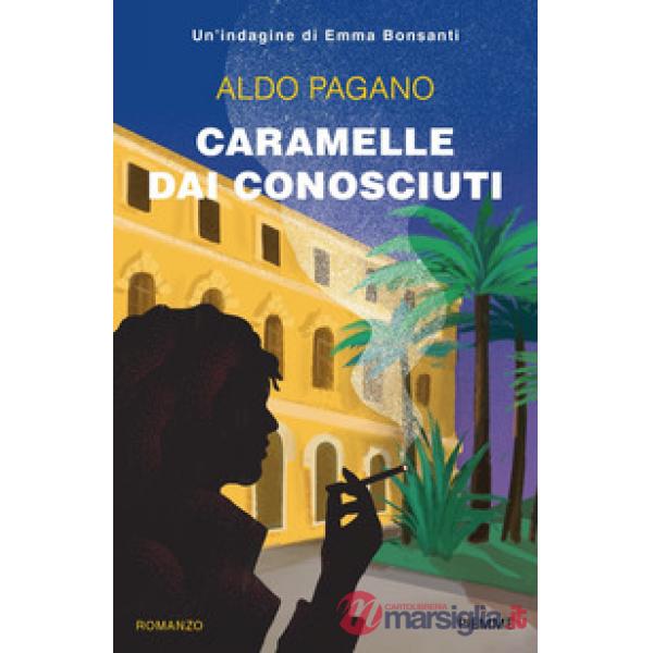 Caramelle dai conosciuti. Un'indagine di Emma Bonsanti