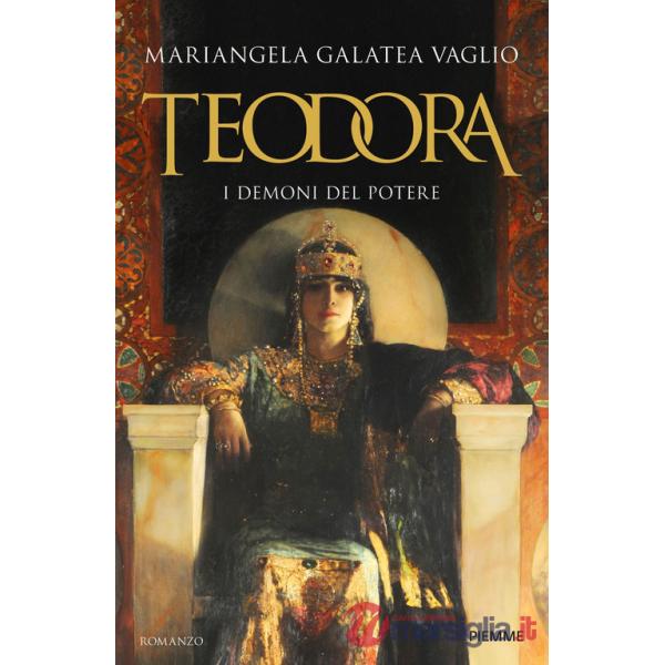 Teodora. I demoni del potere