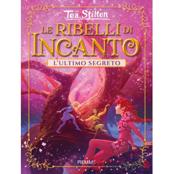 Ultimo segreto. Le ribelli di Incanto (L')