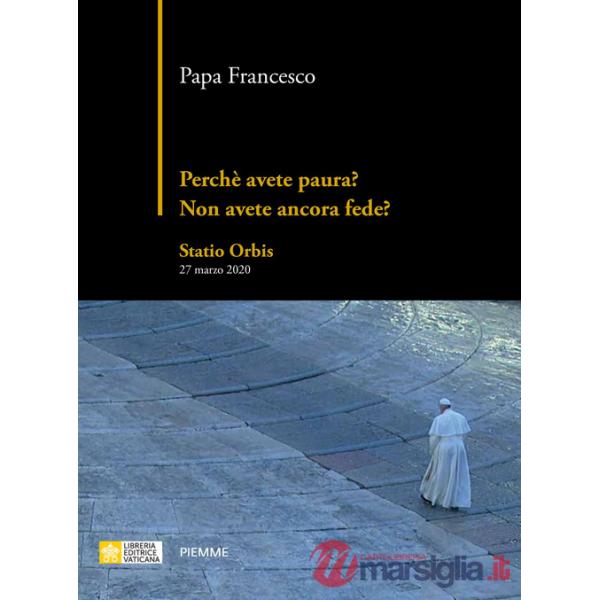 Perché avete paura? Non avete ancora fede? Statio Orbis 27 marzo 2020