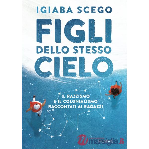 Figli dello stesso cielo. Il razzismo e il colonialismo raccontati ai ragazzi
