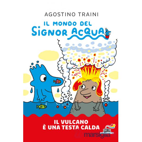 Vulcano è una testa calda. Ediz. a colori (Il)
