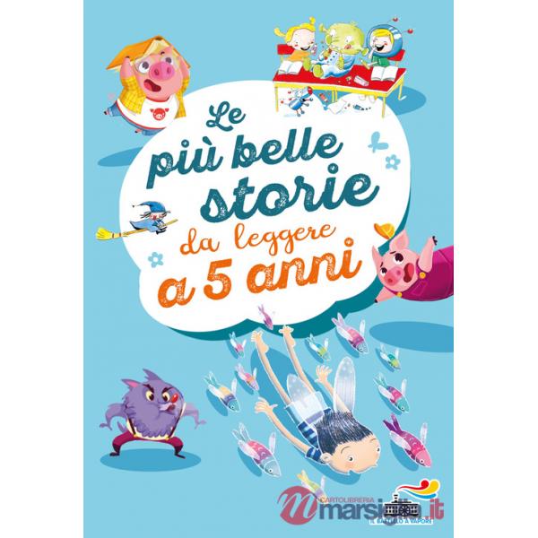 Più belle storie da leggere a 5 anni. Ediz. a colori (Le)