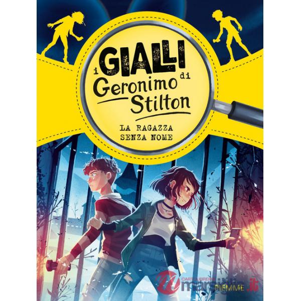 Ragazza senza nome. I gialli di Geronimo Stilton (La)