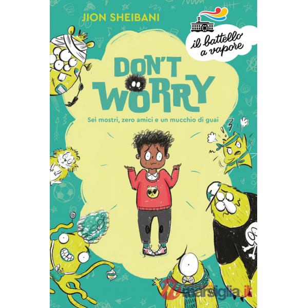 Don't worry. Sei mostri, zero amici e un mucchio di guai