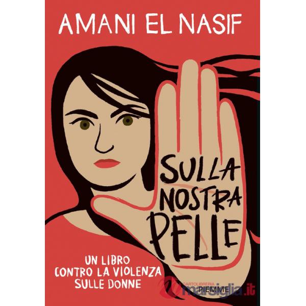 Sulla nostra pelle. Un libro contro la violenza sulle donne