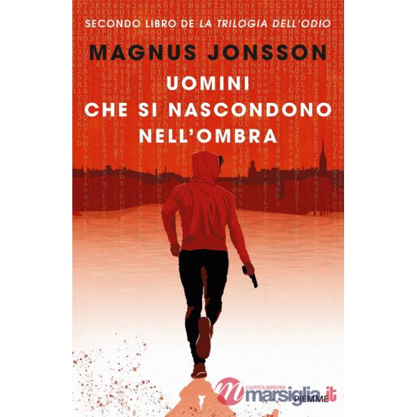 Uomini che si nascondono nell'ombra. La trilogia dell'odio. Vol. 2