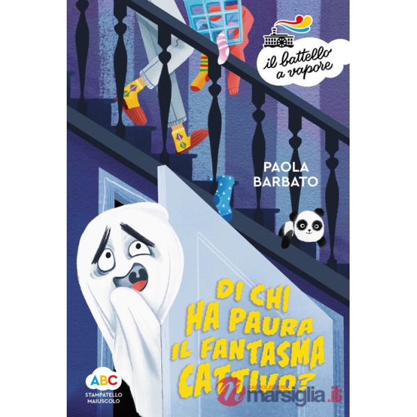 Di chi ha paura il fantasma cattivo? Ediz. a colori