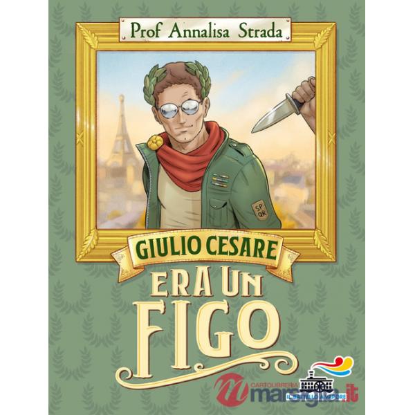 Giulio Cesare era un figo