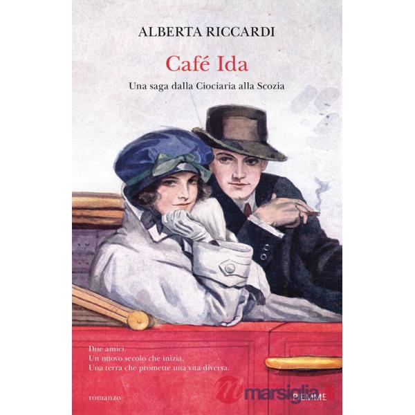 Café Ida. Una saga dalla Ciociaria alla Scozia
