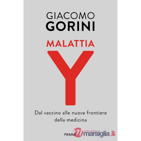 Malattia Y. Dal vaccino alle nuove frontiere della medicina