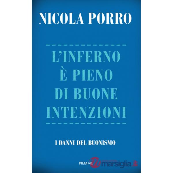 Inferno è pieno di buone intenzioni. I danni del buonismo (L')