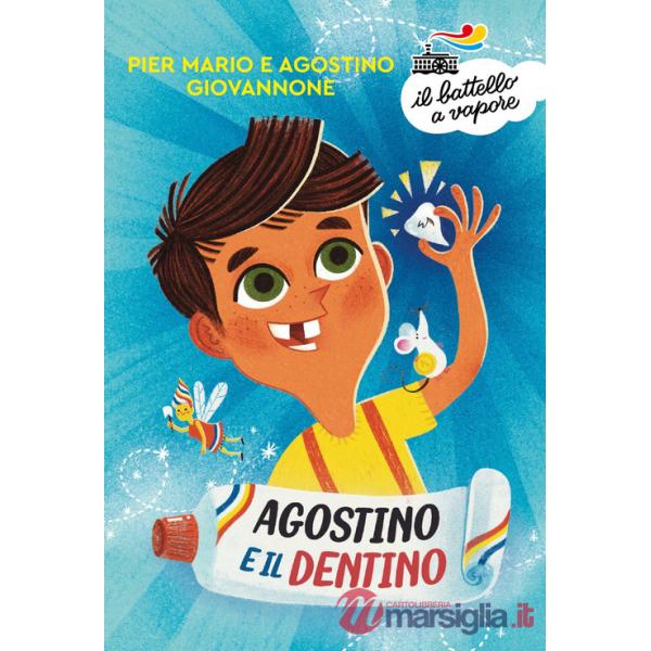 Agostino e il dentino. Ediz. a colori