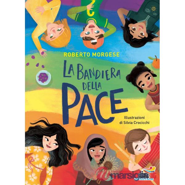 Bandiera della pace. Ediz. a colori (La)