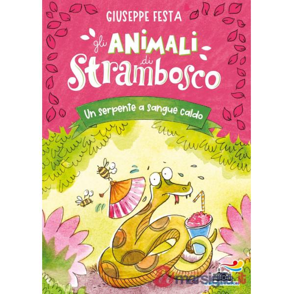 Serpente a sangue caldo. Gli animali di Strambosco (Un)