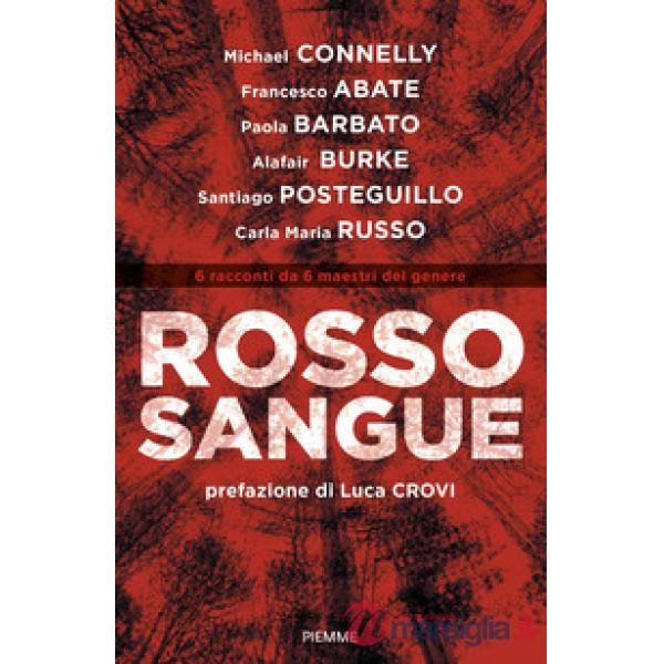 Rosso sangue. 6 racconti da 6 maestri del genere