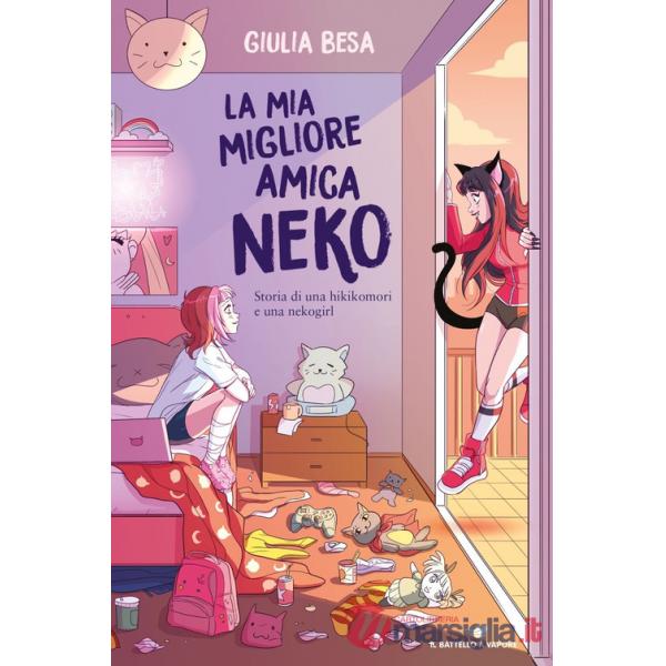 Mia migliore amica Neko. Storia di una hikikomori e una nekogirl (La)