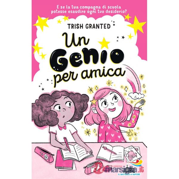 Genio per amica. Ediz. illustrata (Un)