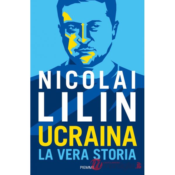 Ucraina. La vera storia