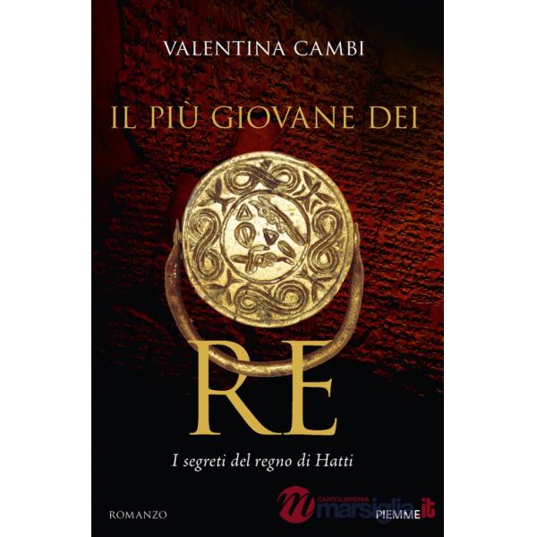 Più giovane dei re. I segreti del regno di Hatti (Il)