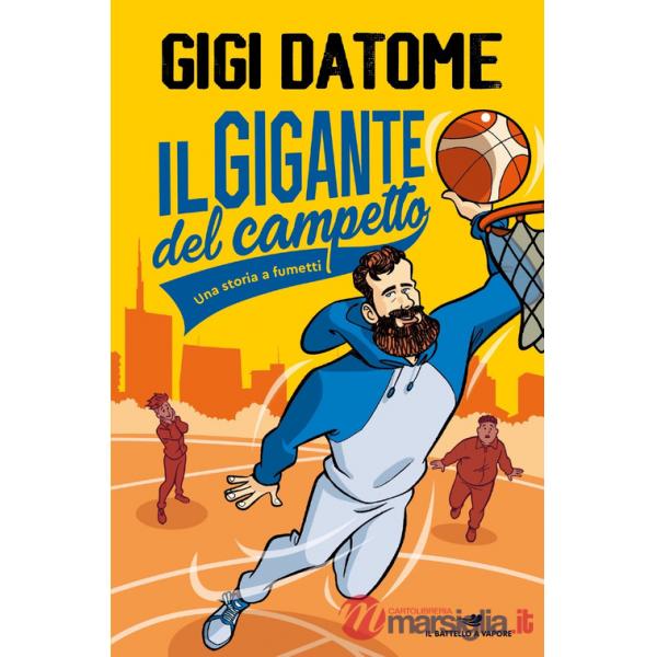 Gigante del campetto. Una storia a fumetti (Il)