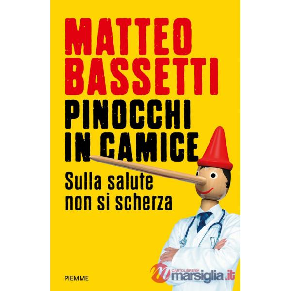 Pinocchi in camice. Sulla salute non si scherza