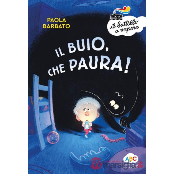Buio, che paura! Ediz. a colori (Il)