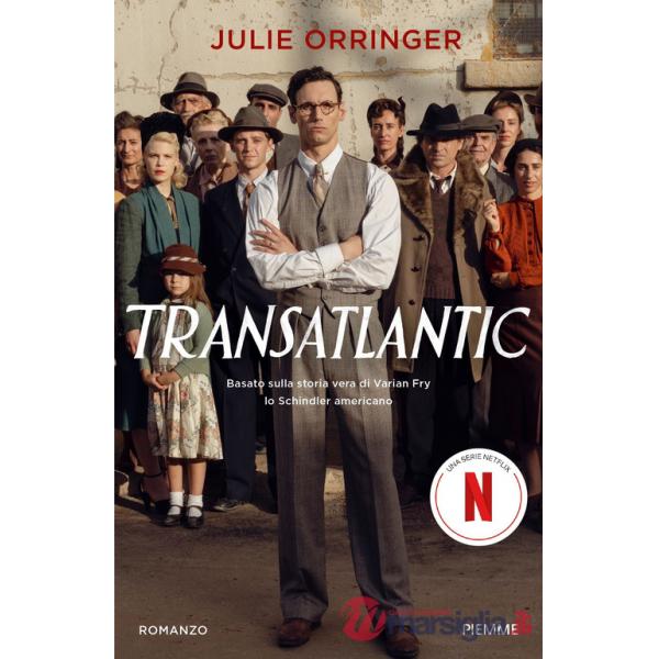 Transatlantic. Basato sulla storia vera di Varian Fry, lo Schindler americano