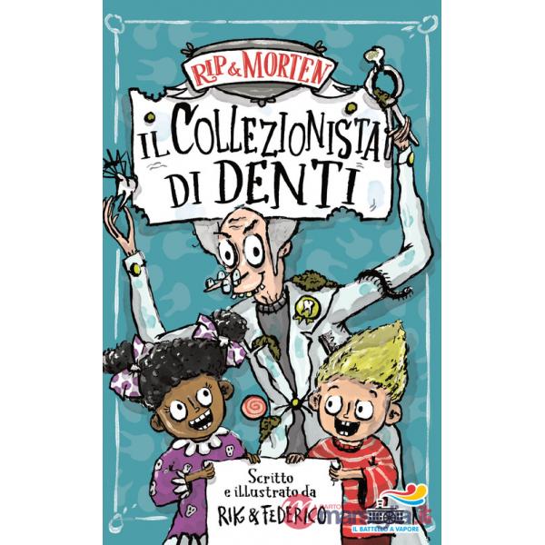 Collezionista di denti. Rip & Morten (Il)