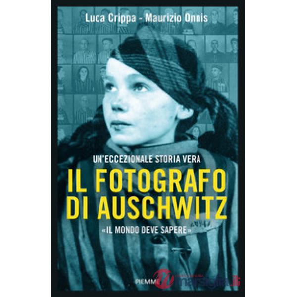 Fotografo di Auschwitz (Il)