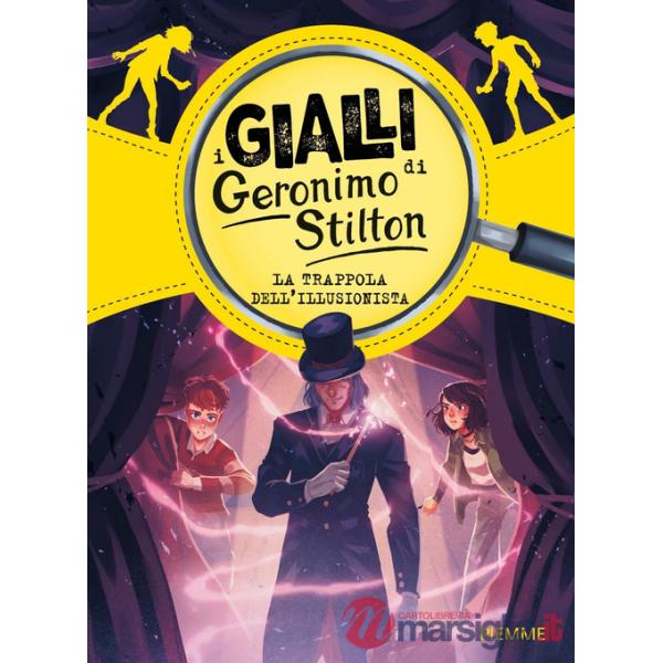 Trappola dell'illusionista. I gialli di Geronimo Stilton (La)