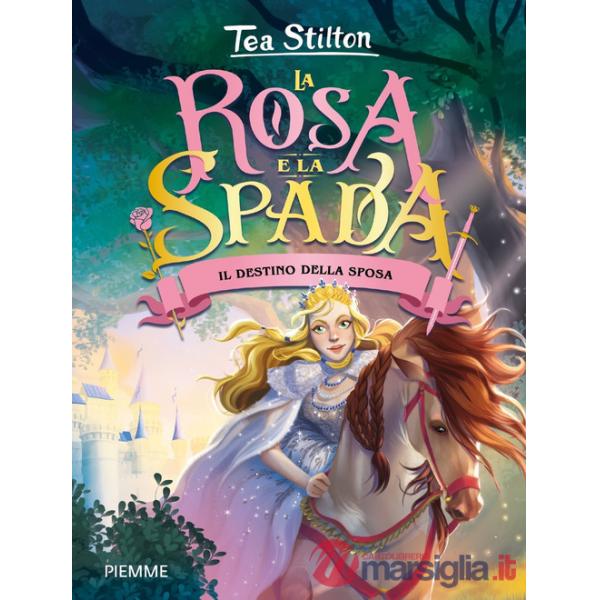 Destino della sposa. La rosa e la spada (Il)