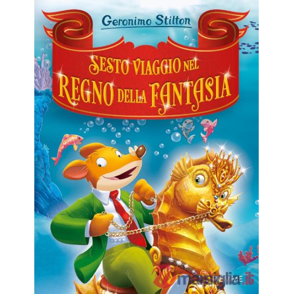 Sesto viaggio nel Regno della Fantasia