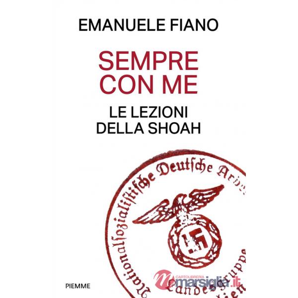 Sempre con me. Le lezioni della Shoah