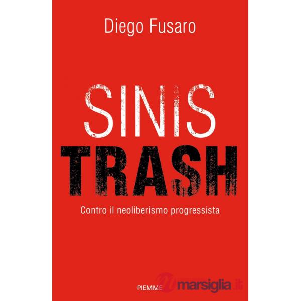 Sinistrash. Contro il neoliberalismo progressista