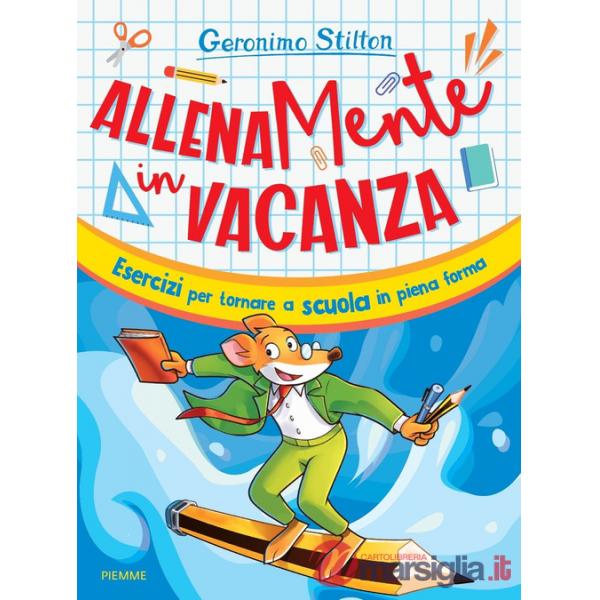AllenaMente in vacanza. Esercizi per tornare a scuola in piena forma