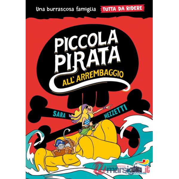 Piccola pirata all'arrembaggio. Una burrascosa famiglia tutta da ridere