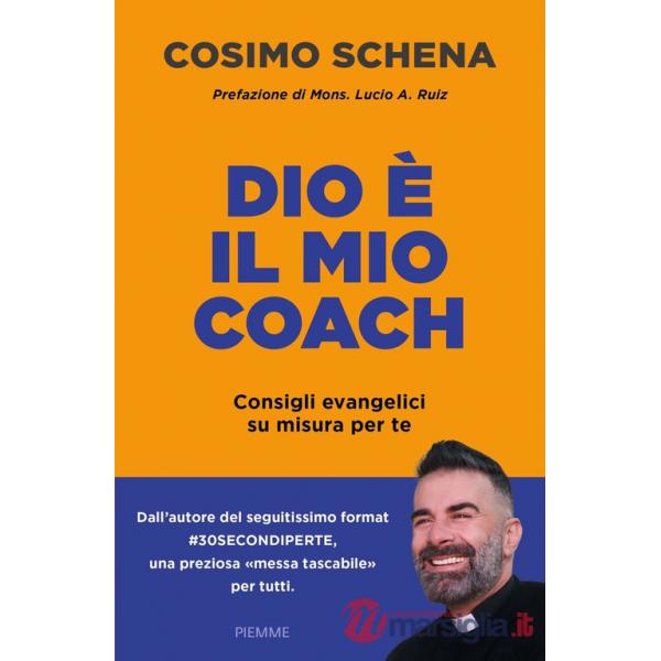 Dio è il mio coach. Consigli evangelici su misura per te