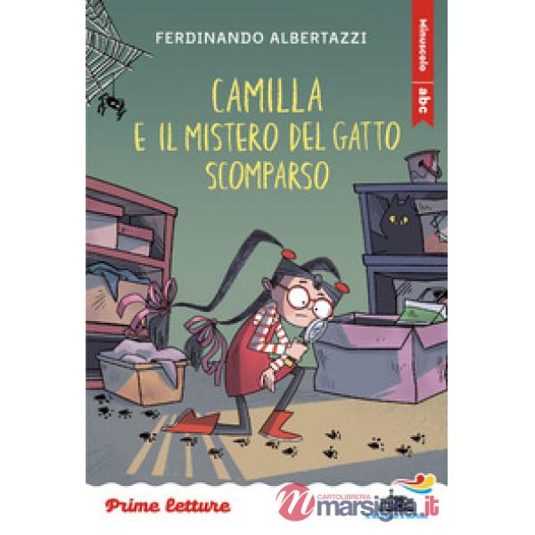 Camilla e il mistero del gatto scomparso. Stampatello minuscolo a leggibilità facilitata. Ediz. a colori
