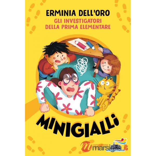 Investigatori della prima elementare. Minigialli (Gli)