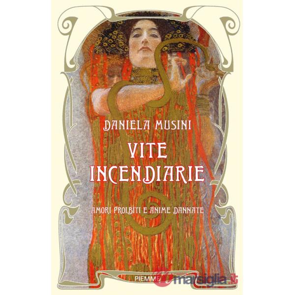 Vite incendiarie. Amori proibiti e anime dannate