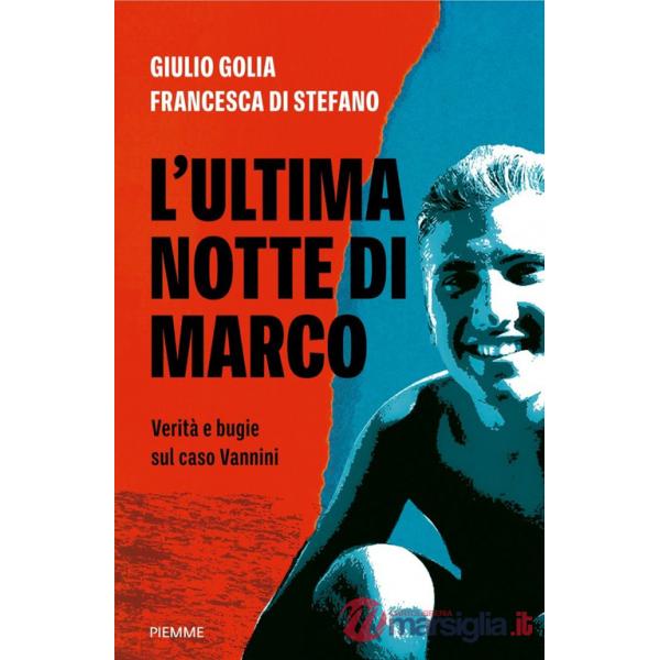 Ultima notte di Marco. Verità e bugie sul caso Vannini (L')