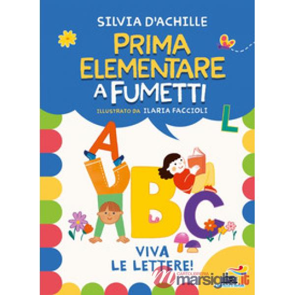 Viva le lettere! Prima elementare a fumetti